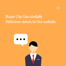 CEO Message : Busan City Gas cordially Welcome visitors to Our website.